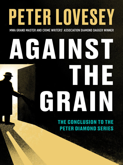 Title details for Against the Grain by Peter Lovesey - Wait list